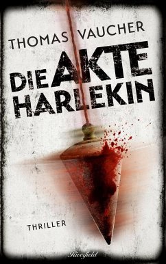 Die Akte Harlekin (eBook, ePUB) - Vaucher, Thomas