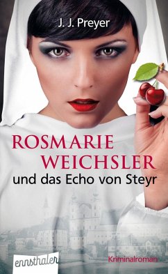 Rosmarie Weichsler und das Echo von Steyr (eBook, ePUB) - Preyer, J. J.