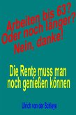 Arbeiten bis 63? Oder noch länger? Nein, danke! (eBook, ePUB)