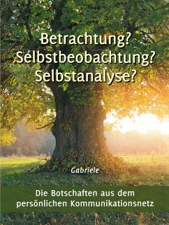 Betrachtung? Selbstbeobachtung? Selbstanalyse? (eBook, ePUB) - Gabriele