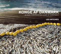 Konge Af Danmark-Musik Am Hofe Von Christian Iv. - Les Witches