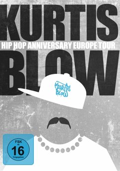 Hip Hop Anniversary Europe Tour - Blow,Kurtis