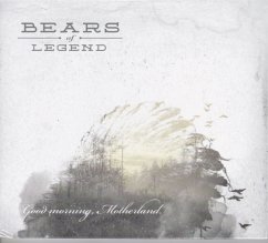 Goodmorning Motherland - Bears Of Legend