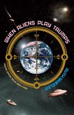 When Aliens Play Trumps (Truxxe Trilogy, #3) (eBook, ePUB)