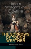 THE SORROWS OF YOUNG WERTHER (Literary Classics Series) (eBook, ePUB)