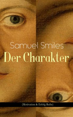 Der Charakter (Motivation & Erfolg Reihe) (eBook, ePUB) - Smiles, Samuel