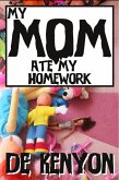 My Mom Ate My Homework (eBook, ePUB)