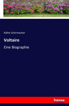 Voltaire - Schirmacher, Käthe