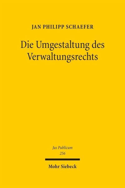 Die Umgestaltung des Verwaltungsrechts (eBook, PDF)