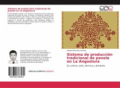 Sistema de producción tradicional de panela en La Angostura - Maximino Morales, Gelasio