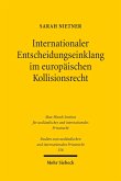 Internationaler Entscheidungseinklang im europäischen Kollisionsrecht (eBook, PDF)