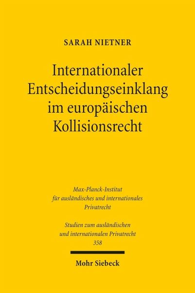 Internationaler Entscheidungseinklang im europäischen Kollisionsrecht (eBook, PDF)