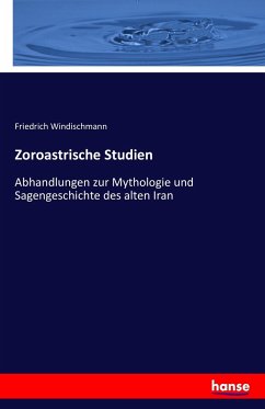 Zoroastrische Studien - Windischmann, Friedrich