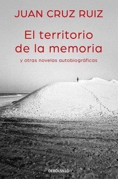 El territorio de la memoria y otras novelas autobiográficas - Cruz Ruiz, Juan