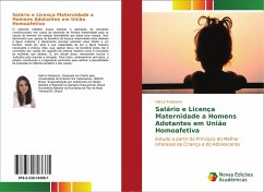 Salário e Licença Maternidade a Homens Adotantes em União Homoafetiva - Felisberto, Hérica