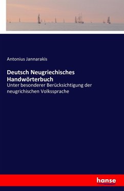 Deutsch Neugriechisches Handwörterbuch - Jannarakis, Antonius