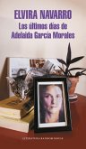 Los Últimos Días de Adelaida García Mora