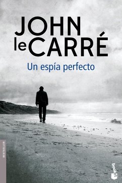 Un espía perfecto - Le Carré, John