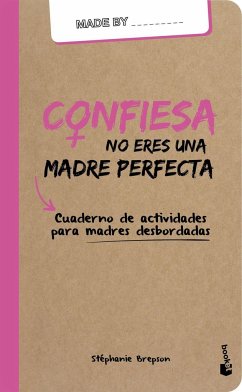 Confiesa : no eres una madre perfecta - Brepson, Stéphanie