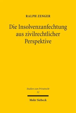Die Insolvenzanfechtung aus zivilrechtlicher Perspektive (eBook, PDF) - Zenger, Ralph