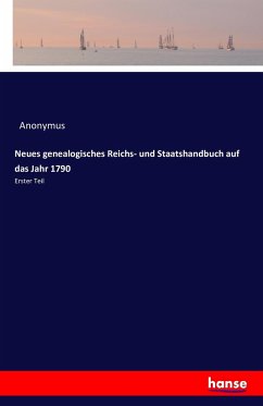 Neues genealogisches Reichs- und Staatshandbuch auf das Jahr 1790 - Anonym