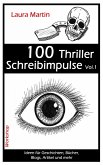 100 Thriller Schreibimpulse Vol.1 (eBook, ePUB)