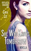 She Who Knows Tomorrow (eBook, ePUB)