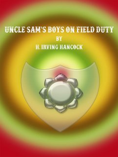 Uncle Sam's Boys on Field Duty (eBook, ePUB) - Irving Hancock, H.