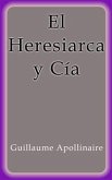 El Heresiarca y Cía (eBook, ePUB)
