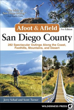 Afoot & Afield: San Diego County - Schad, Jerry; Turner, Scott