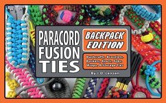 Paracord Fusion Ties--Backpack Edition: Bushcrafts, Bracelets, Baskets, Knots, Fobs, Wraps, & Storage Ties - Lenzen, J. D.