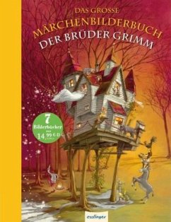 Das große Märchenbilderbuch der Brüder Grimm - Grimm, Wilhelm;Grimm, Jacob