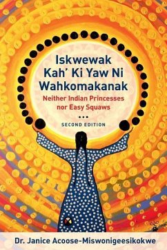 Iskwewak Kah' Ki Yaw Ni Wahkomakanak, 2nd Edition - Acoose, Janice