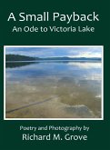 A Small Payback, An Ode to Victoria Lake