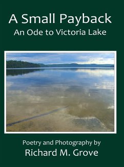 A Small Payback, An Ode to Victoria Lake - Grove, Richard Marvin