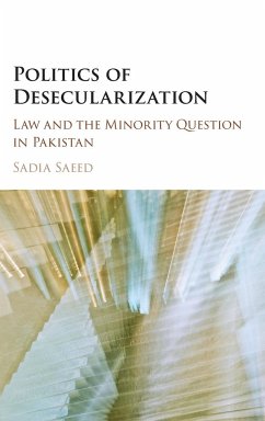 Politics of Desecularization - Saeed, Sadia