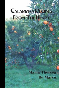 Calabrian Recipes from the Heart - De Marco, Maria Theresa