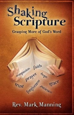 Shaking Scripture: Grasping More of God's Word - Manning, Mark