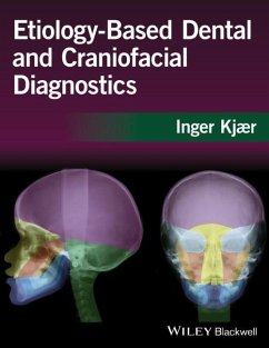 Etiology-Based Dental and Craniofacial Diagnostics - Kjaer, Inger