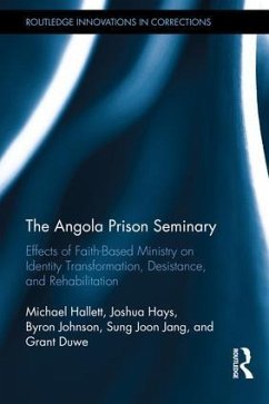 The Angola Prison Seminary - Hallett, Michael; Hays, Joshua; Johnson, Byron; Jang, Sung; Duwe, Grant