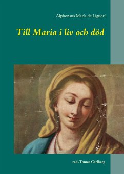 Till Maria i liv och död - de Liguori, Alphonsus Maria