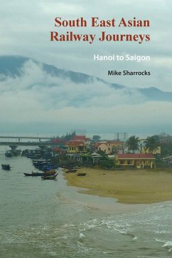 South East Asian Railway Journeys - Sharrocks, Mike