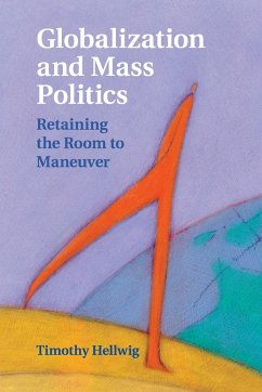 Globalization and Mass Politics - Hellwig, Timothy (Indiana University, Bloomington)