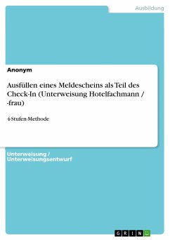 Ausfüllen eines Meldescheins als Teil des Check-In (Unterweisung Hotelfachmann / -frau) - Anonym