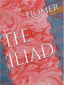 Iliad (eBook, ePUB) - Homer
