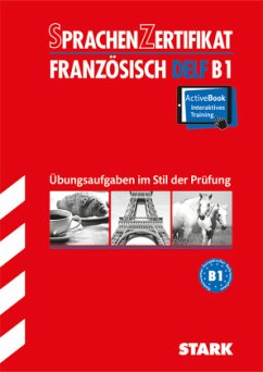 STARK Sprachenzertifikat - Französisch DELF B1 - Reby, Catherine