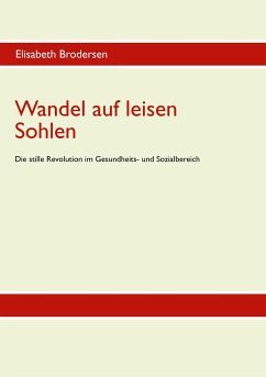 Wandel auf leisen Sohlen - Die stille Revolution im Gesundheits- und Sozialbereich