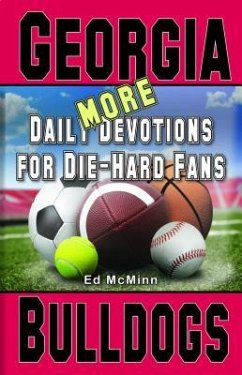 Daily Devotions for Die-Hard Fans MORE Georgia Bulldogs - Mcminn, Ed