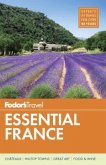 Fodor's Essential France Fodor's Essential France