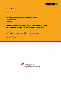 The Chinese Consumers' Attitudes towards their 'Willingness to Pay' for Renewable Electricity - Bösche, Anneke